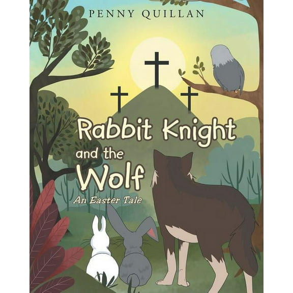 Rabbit Knight and the Wolf: An Easter Tale, (Paperback)