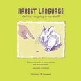 thumbnail image 1 of Pre-Owned Rabbit Language or Are You Going to Eat That? (Paperback) 0979308801 9780979308802, 1 of 1