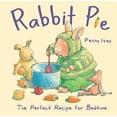 thumbnail image 1 of Pre-Owned Rabbit Pie: The Perfect Recipe for Bedtime (Board book) 1846435137 9781846435133, 1 of 1