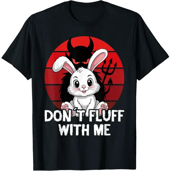 Rabbit Pun Don´T Fluff With Me Evil Bunny Costume T-Shirt All Size S-5XL