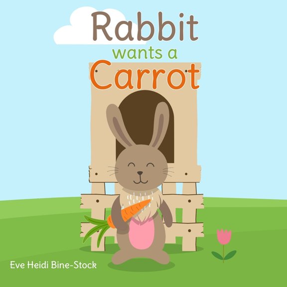Rabbit Wants a Carrot (Paperback)