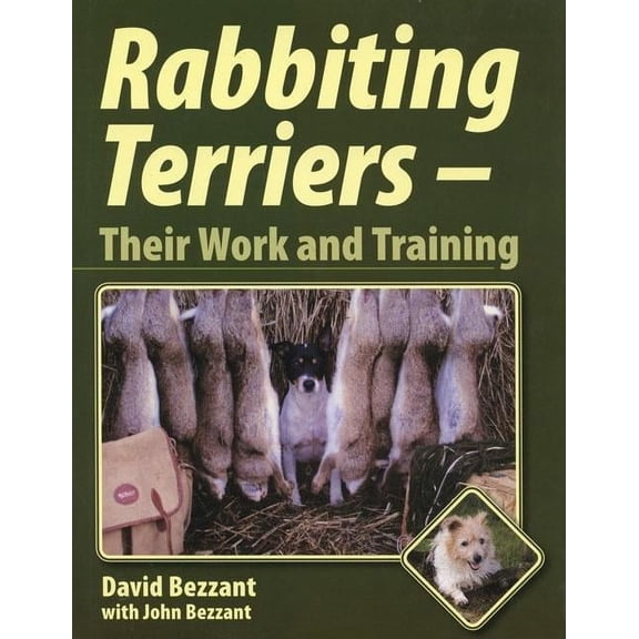 Rabbiting Terriers : Their Work and Training (Hardcover)