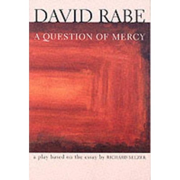 Pre-Owned A Question of Mercy: A Play Based on the Essay by Richard Selzer (Paperback) 0802135498 9780802135490