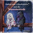 thumbnail image 1 of Rabrax vom Lilarabenstein und die Gespensterstunde, (Paperback), 1 of 1