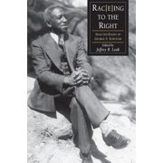 RaceIng To The Right Selected Essays George S. Schuyler, Paperback