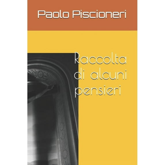 Raccolta di alcuni pensieri d'autore (Paperback)