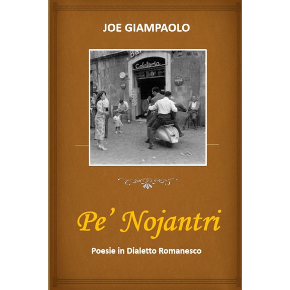 Collana Di Libri in Italiano Pe' Nojantri: Poesie in Dialetto Romanesco, (Paperback)