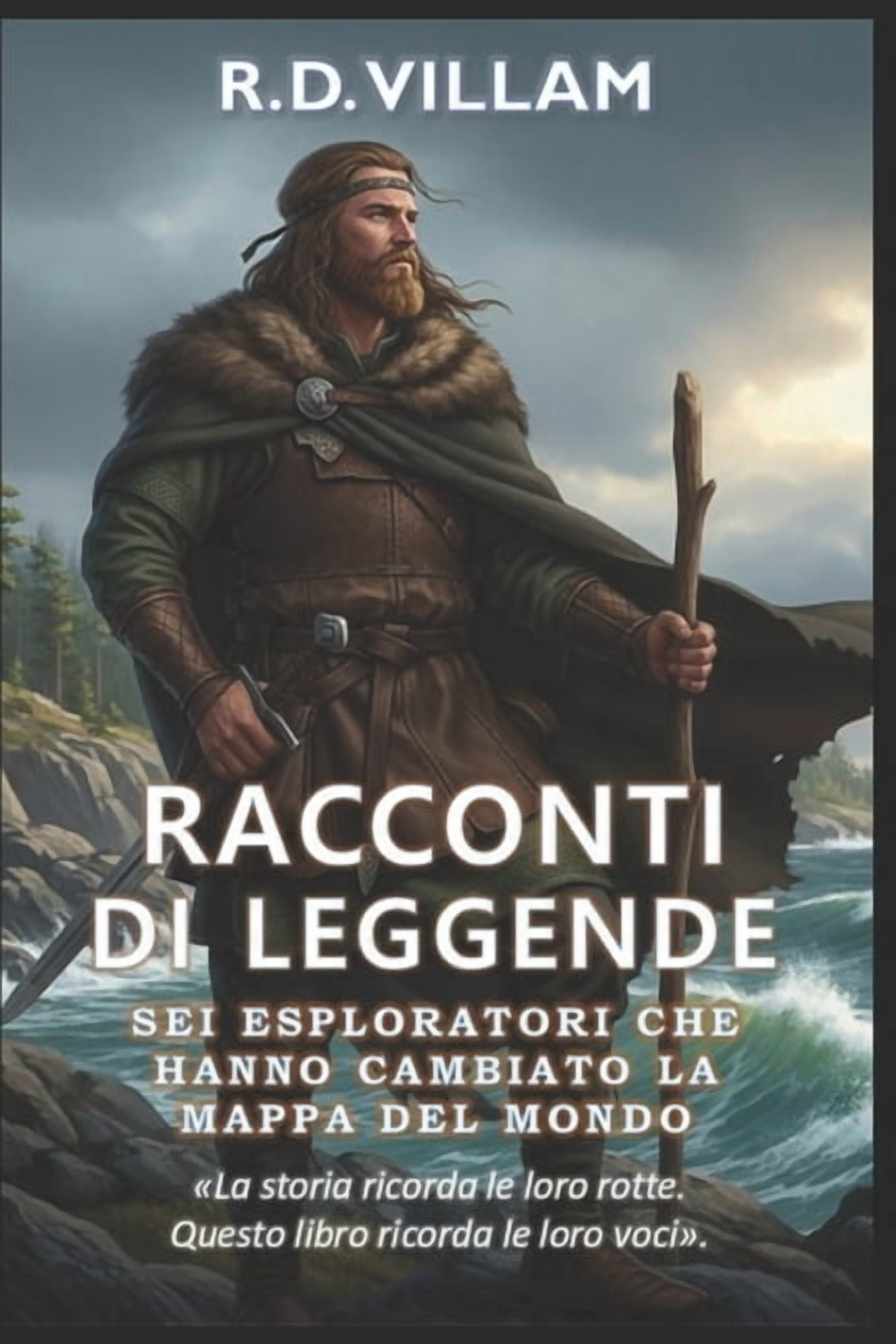 Racconti Di Leggende Racconti di Leggende: Sei Esploratori Che Hanno Cambiato la Mappa del Mondo: Pitea, Leif Erikson, Marco Polo, Ibn Battut, Book 6, (Paperback)