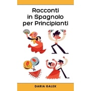 Racconti in Spagnolo per Principianti, Paperback