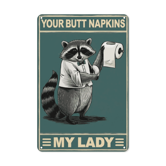 Raccoon Butt Napkins metal sign Vintage Bathroom Decor Woodland Sign Perfect Hanging Lodge Cottage Outdoors With Forest Theme Weatherproof Coating Animal Gift Ranger Lady 8x12 inch metal sign retro