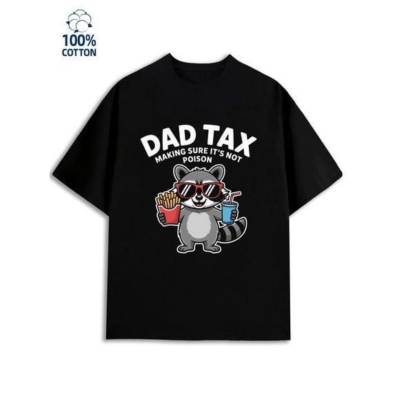 Raccoon Dad Tax men's dad 180G 100% Cotton black funny graduation Trendy Unisex Shirt Short Sleeve tshirts Original Unisex Shirt Graphic tshirts Vintage Unisex Shirt Graphic tshirts