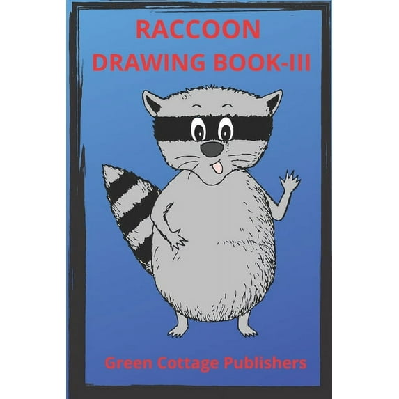 Raccoon Drawing Book-III: Premium Color Interior with White Paper (Paperback)