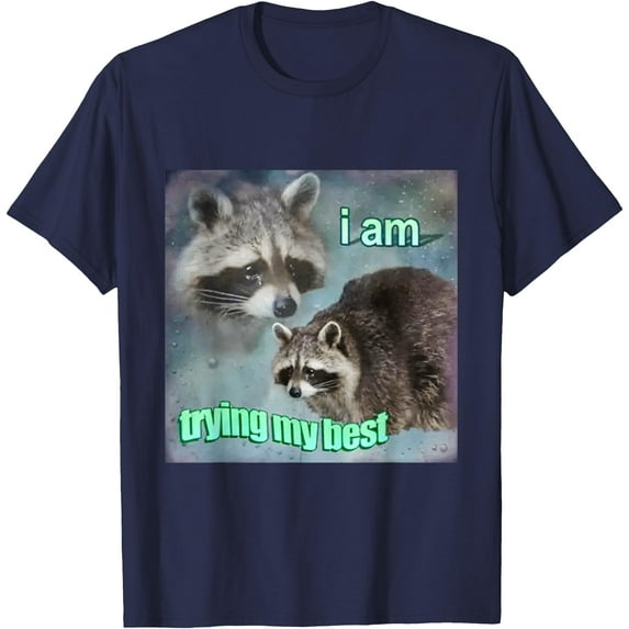 Raccoon I Am Trying My Best Sad Unisex T-Shirt for Men Women Kids Toddler,Navy Color,Size YXL