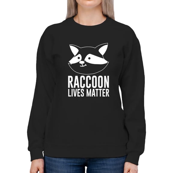Raccoon Lives Matter Sweatshirt Women -Smartprints Designs, Female 5X-Large