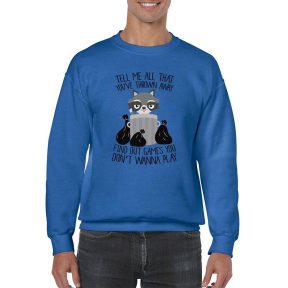 Raccoon Quote Sweatshirt Men -Smartprints Designs, Male 3X-Large