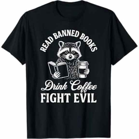 Raccoon Read Banned Books Drink Coffee Fight Evil T-Shirt