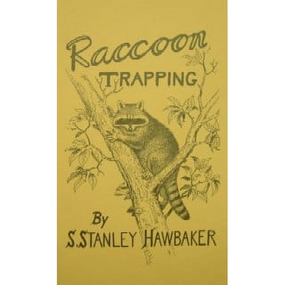 Raccoon Trapping by Stanley Hawbaker (book)