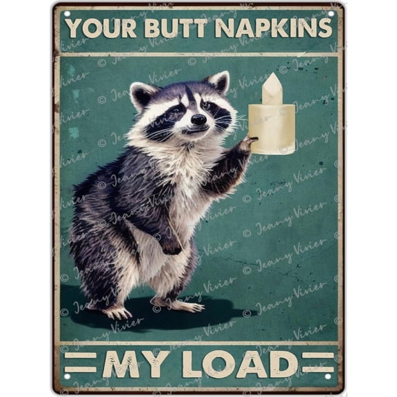 Raccoon Your Butt Napkins My Lady Retro Metal Tin Sign Vintage Tin Sign for Home Toilet Bathroom Man Cave School Garage Coffee Wall Decor Gift for Family Friends Co-worker 12x16 Inch