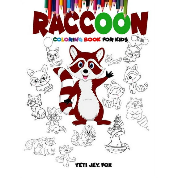 Raccoon coloring book for kids: Raccoon coloring book for 3-5-6-8-10-12 year-olds, (Paperback)