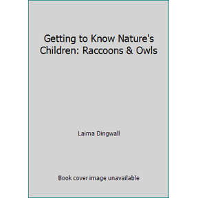 Pre-Owned Getting to Know Nature's Children: Raccoons & Owls (Hardcover) 0717218988 9780717218981