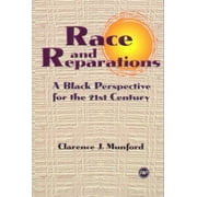 Pre-Owned Race and Reparations: A Black Perspective for the Twenty-First Century (Paperback) 0865435111 9780865435117