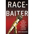 thumbnail image 1 of Race-Baiter: How the Media Wields Dangerous Words to Divide a Nation - Hardcover, 1 of 3