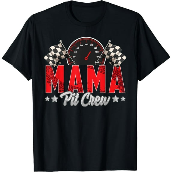 Race Car Birthday Party Racing Family Mama Pit Crew T-Shirt