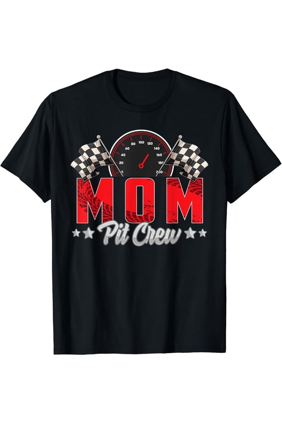 Race Car Birthday Party Racing Family Mom Pit Crew T-Shirt