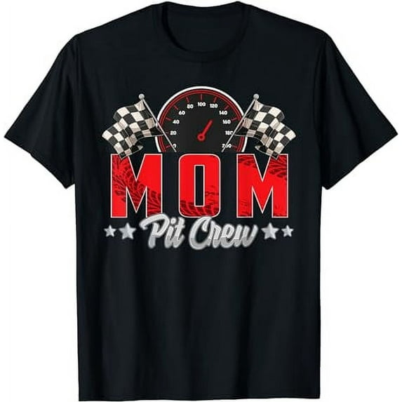 Race Car Birthday Party Racing Family Mom Pit Crew T-Shirt