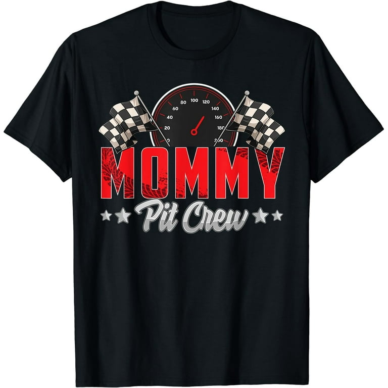 Mom Pit Crew | Hosting Car Race Birthday Party T-Shirt Mom Pit Crew | Hosting Car Race Birthday Party T-Shirt