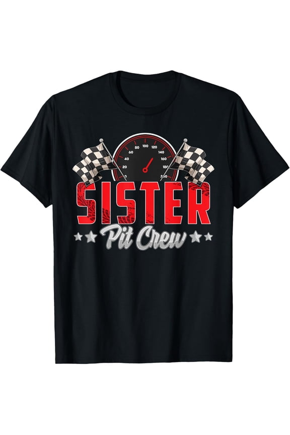 Race Car Birthday Party Racing Family Sister Pit Crew T-Shirt