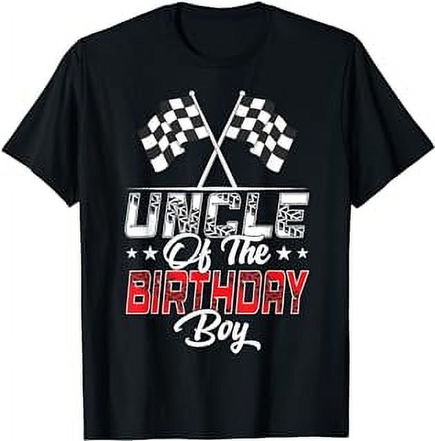 Race Car Uncle Of The Birthday Boy Racing Family Pit Crew T-Shirt ...