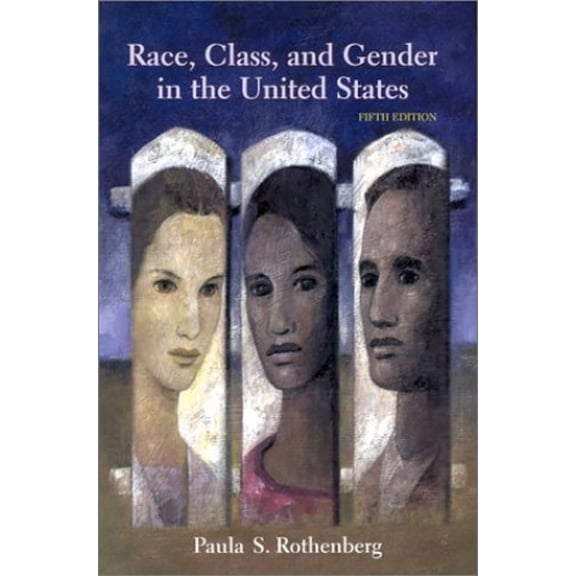 Pre-Owned Race, Class, and Gender in the United States: An Integrated Study (Paperback) 1572599502 9781572599505