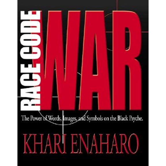 Pre-Owned Race Code War: The Power of Words, Images, and Symbols on the Black Psyche (Paperback) 0913543845 9780913543849