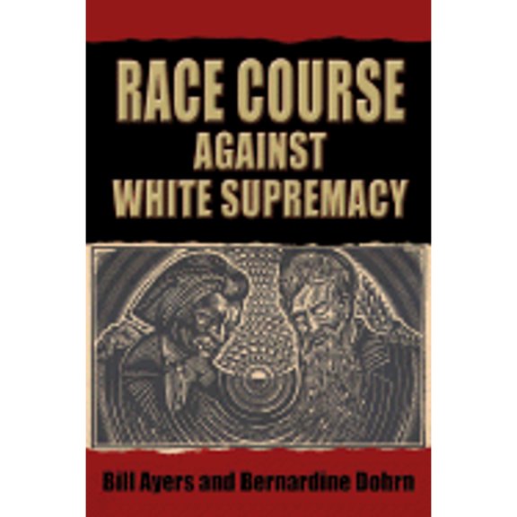 Pre-Owned Race Course: Against White Supremacy (Paperback) 088378291X 9780883782910