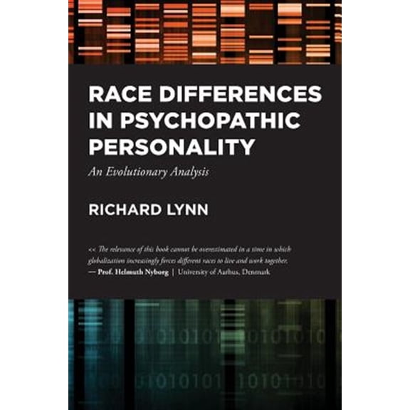 Pre-Owned Race Differences in Psychopathic Personality: An Evolutionary Analysis (Paperback)