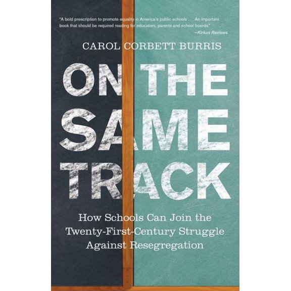 Race, Education, and Democracy On the Same Track: How Schools Can Join the Twenty-First-Century Struggle Against Resegregation, (Paperback)