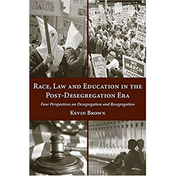 Pre-Owned Race, Law and Education in the Post-Desegregation Era : Four Perspectives on Desegregation Resegregation 9781594600258 /