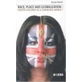 thumbnail image 1 of Race, Place and Globalization: Youth Cultures in a Changing World, (Hardcover), 1 of 1