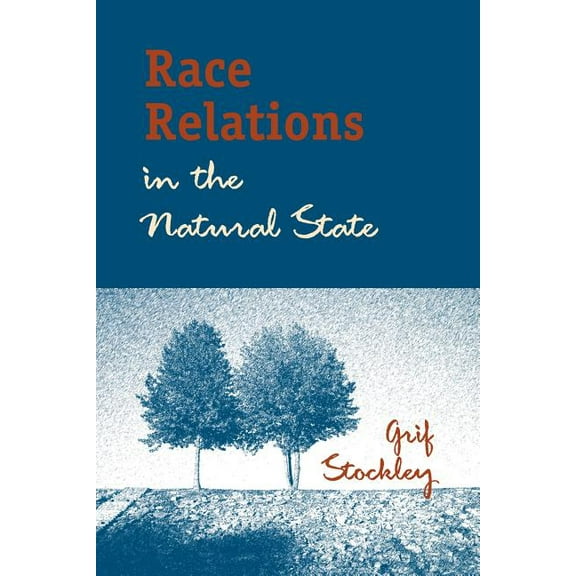 Race Relations in the Natural State (Paperback)