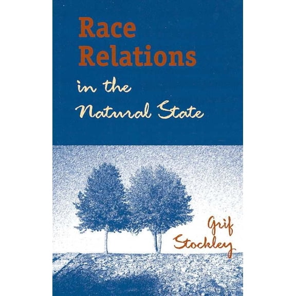 Race Relations in the Natural State (Paperback)