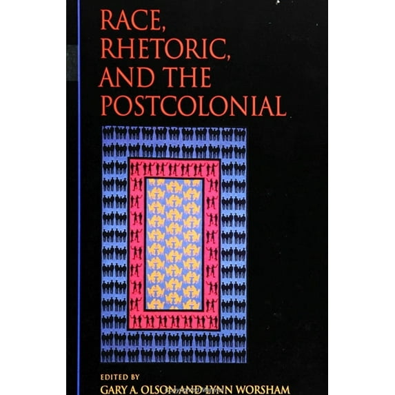 Race, Rhetoric, and the Postcolonial, (Paperback)