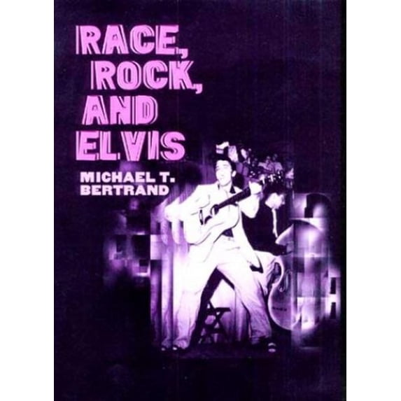 Pre-Owned Race, Rock, and Elvis (Hardcover) 0252025865 9780252025860