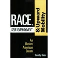 thumbnail image 1 of Pre-Owned Race, Self-Employment, and Upward Mobility: An Illusive American Dream (Paperback) 0801857996 9780801857997, 1 of 1