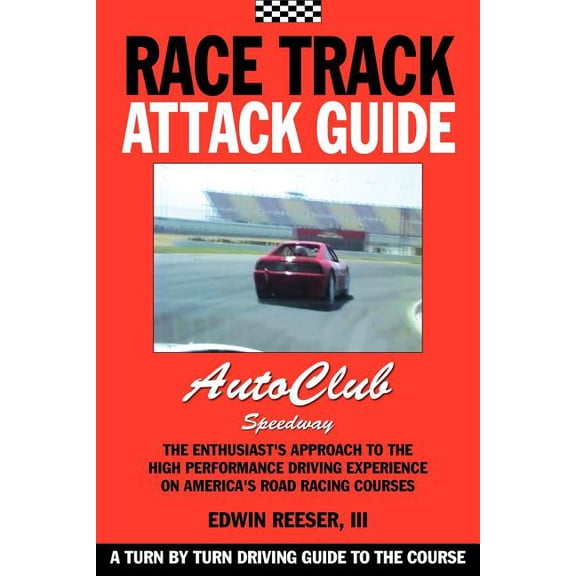 Race Track Attack Guide-Auto Club Speedway Paperback