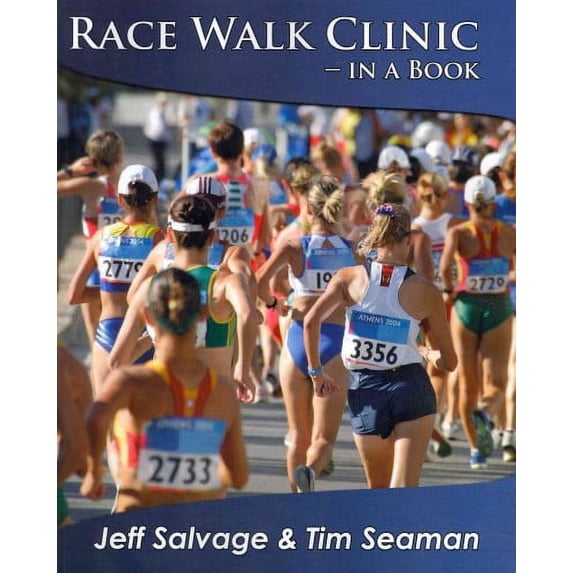 Race Walk Clinic in a Book (Paperback) by Tim Seaman, Jeff Salvage