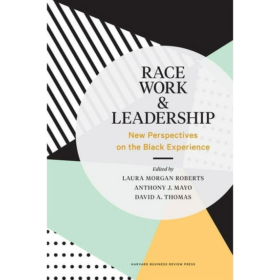 Race, Work, and Leadership: New Perspectives on the Black Experience, (Hardcover)