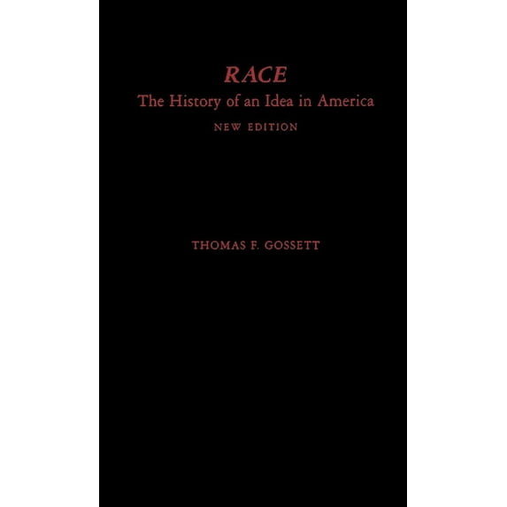 Race and American Culture Race: The History of an Idea in America, (Hardcover)