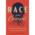 thumbnail image 1 of Pre-Owned Race and Covenant: Recovering the Religious Roots for American Reconciliation (Paperback) 1880595222 9781880595220, 1 of 1