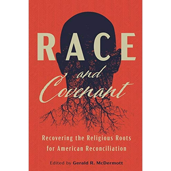 Pre-Owned Race and Covenant: Recovering the Religious Roots for American Reconciliation (Paperback) 1880595222 9781880595220